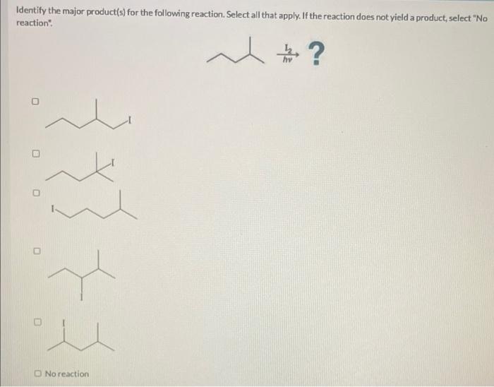 Select the product of the following reaction.